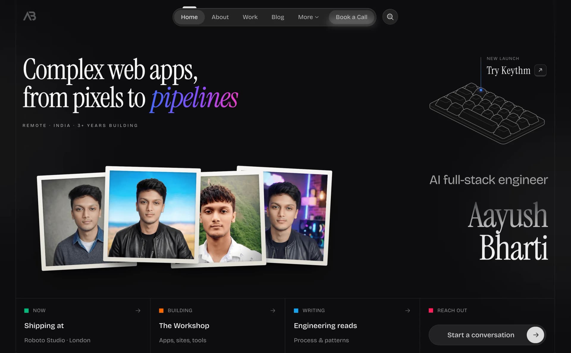 aayushbharti.in homepage hero: a pill navigation bar, the headline 'Complex web apps, from pixels to pipelines', a row of tilted photo prints, a hairline keyboard drawing with a Try Keythm callout, and the name Aayush Bharti